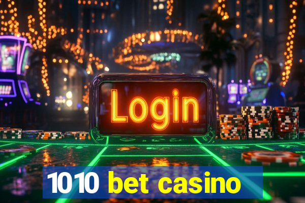 1010 bet casino