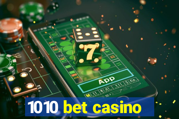 1010 bet casino