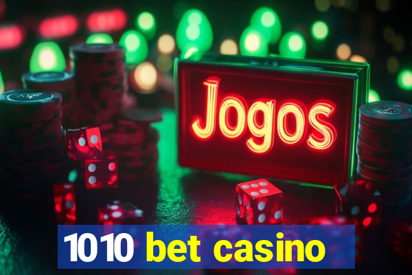 1010 bet casino