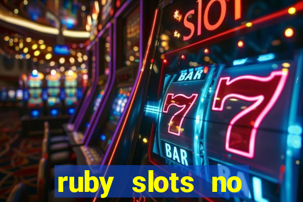 ruby slots no deposit bonuses