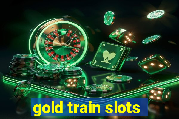 gold train slots