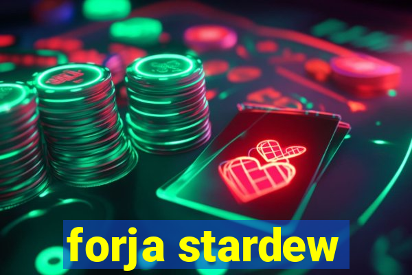 forja stardew