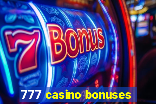 777 casino bonuses