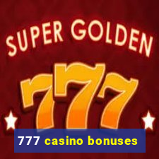 777 casino bonuses