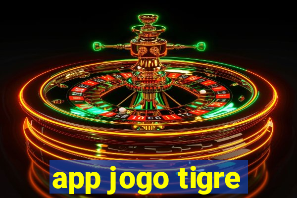 app jogo tigre