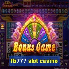 fb777 slot casino