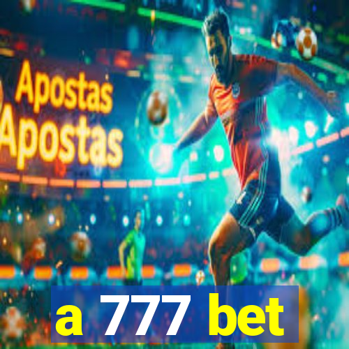 a 777 bet