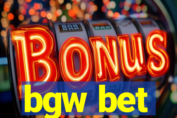 bgw bet