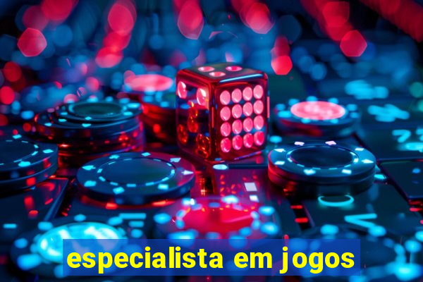 especialista em jogos