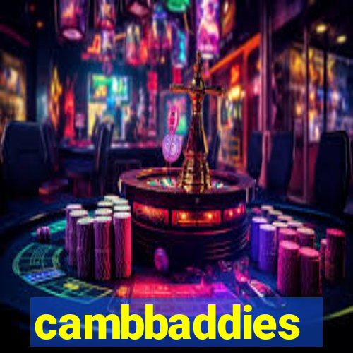 cambbaddies