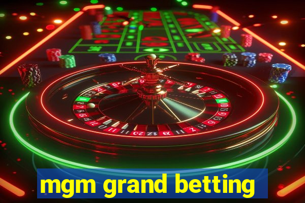 mgm grand betting