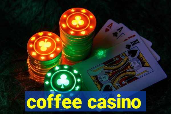 coffee casino