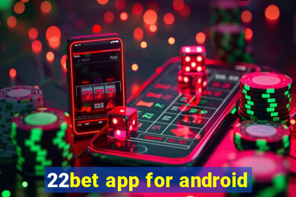 22bet app for android