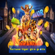 fortune tiger giro grátis