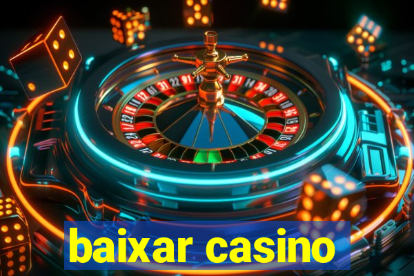 baixar casino