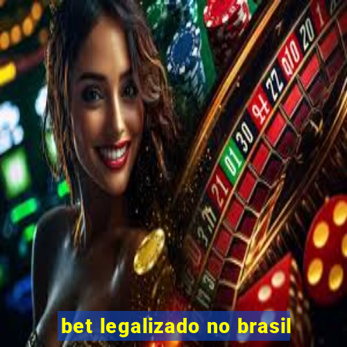 bet legalizado no brasil