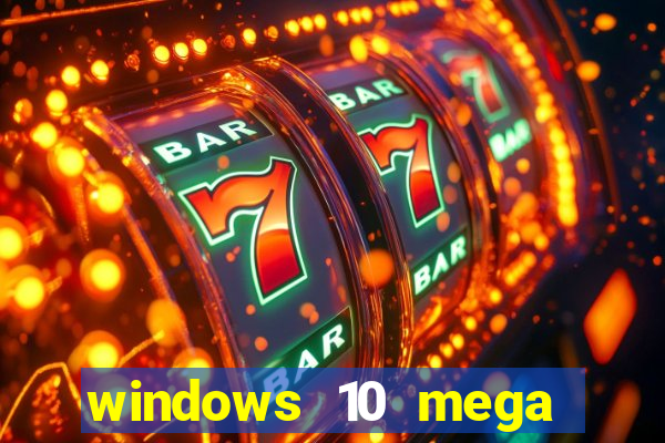 windows 10 mega lite premium download