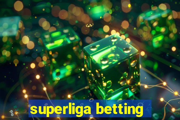 superliga betting