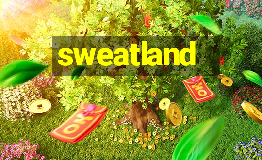 sweatland