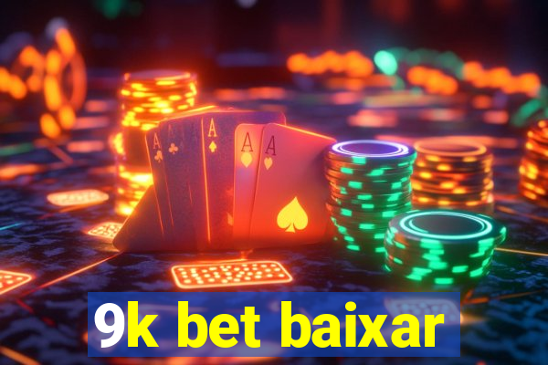 9k bet baixar