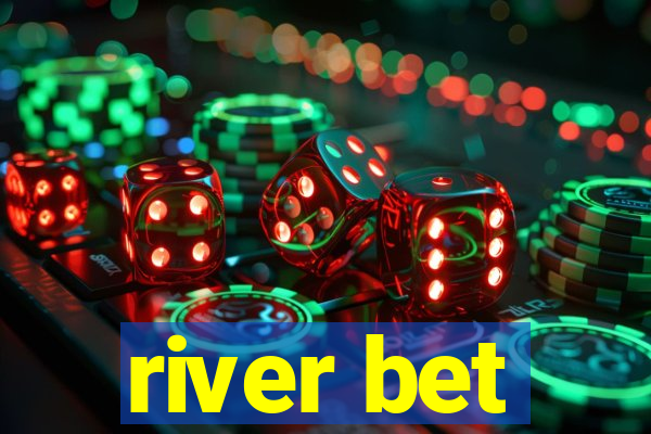 river bet