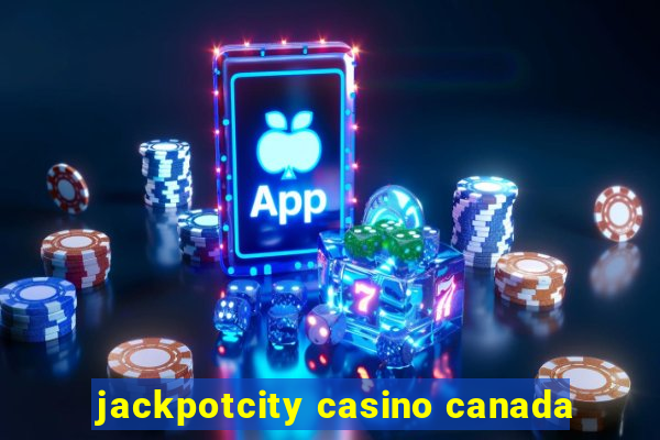 jackpotcity casino canada