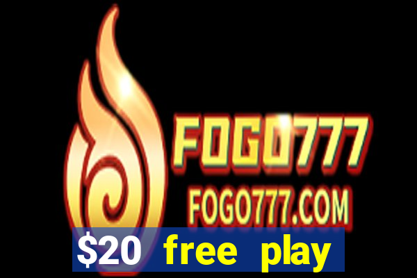 $20 free play chicken ranch casino