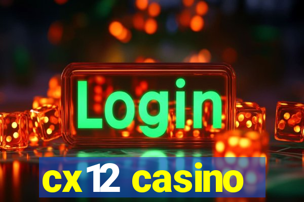 cx12 casino