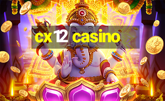 cx12 casino