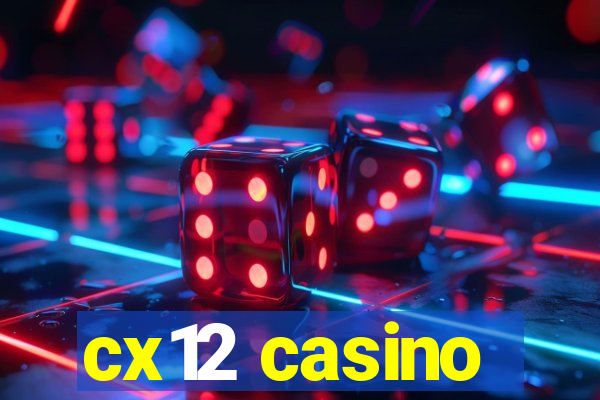 cx12 casino