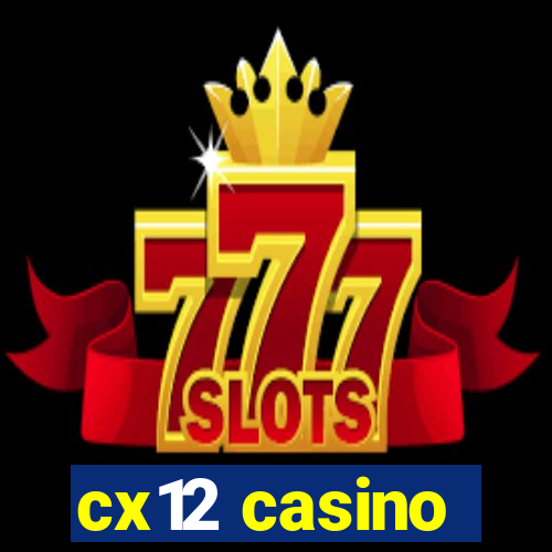 cx12 casino