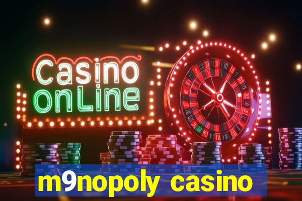 m9nopoly casino