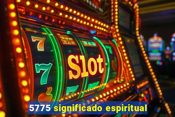 5775 significado espiritual