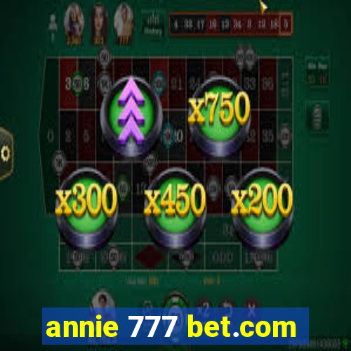 annie 777 bet.com