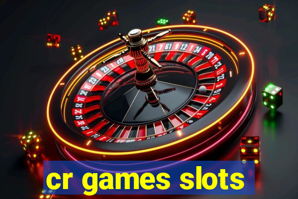 cr games slots