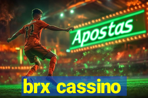 brx cassino