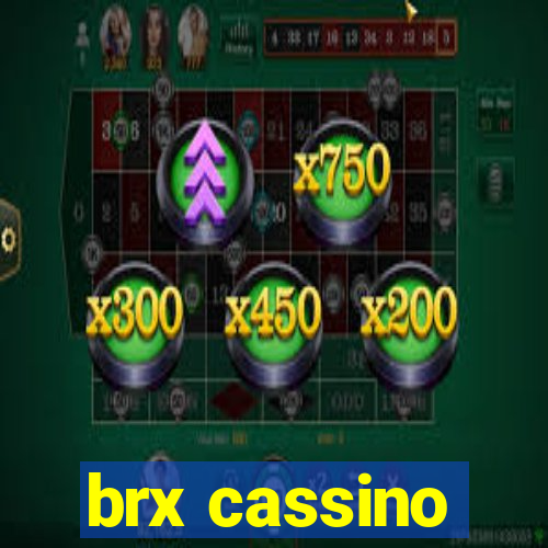 brx cassino