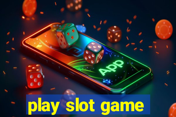 play slot game