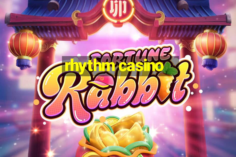 rhythm casino