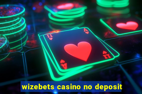 wizebets casino no deposit