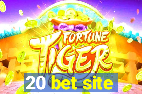 20 bet site