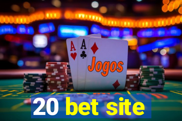 20 bet site