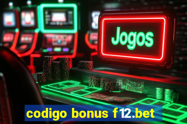 codigo bonus f12.bet