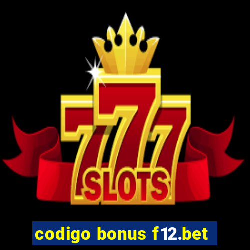 codigo bonus f12.bet