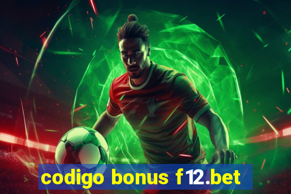 codigo bonus f12.bet