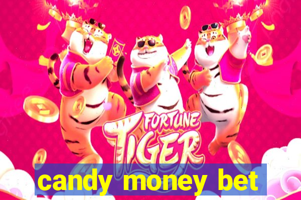 candy money bet