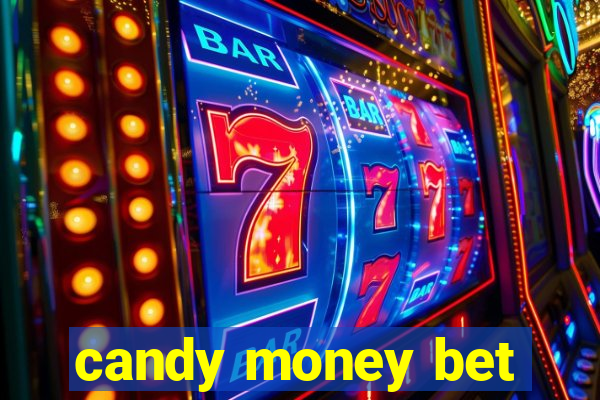 candy money bet