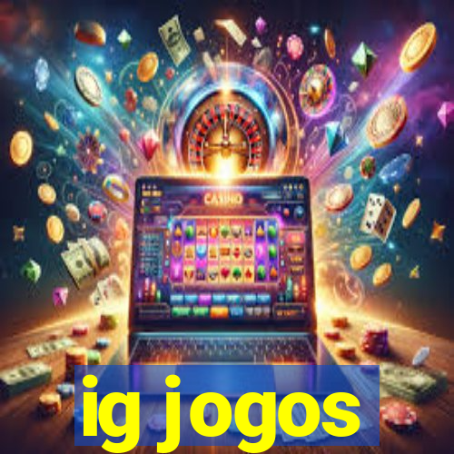 ig jogos