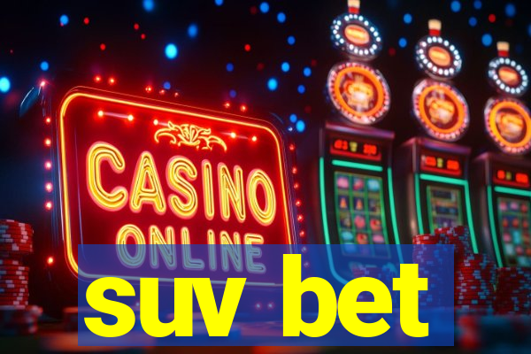 suv bet