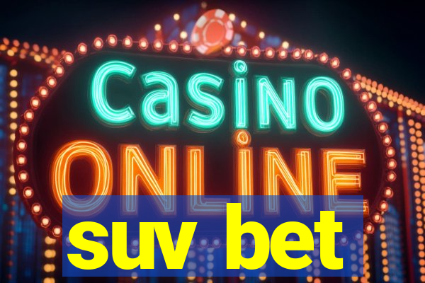 suv bet